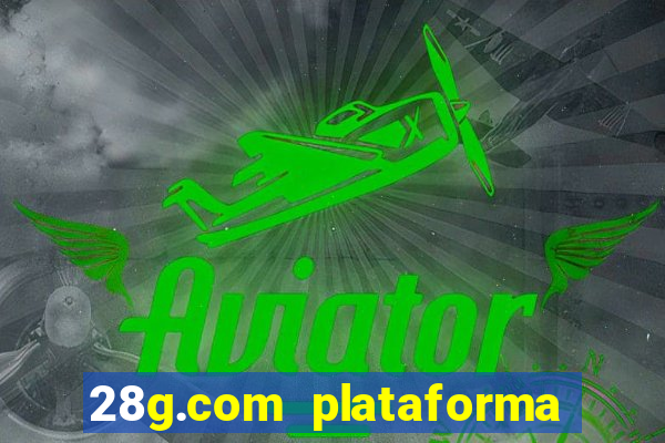 28g.com plataforma de jogos